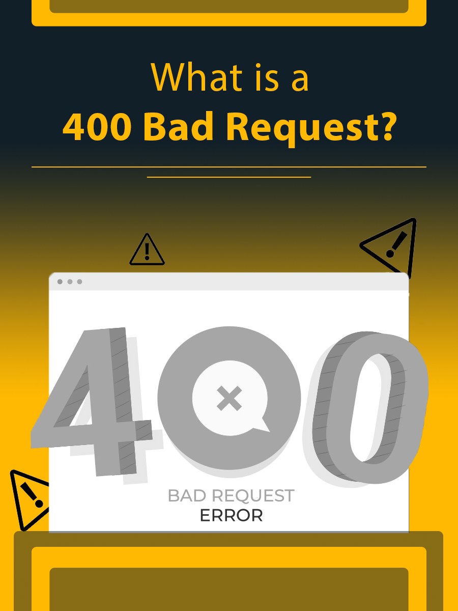 What Is a 400 Bad Request?